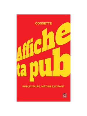 cover image of Affiche ta pub ! Publicitaire, métier excitant